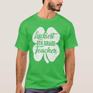 Luckiest 5Th Klass Lärare Funny St patrick's day T Shirt