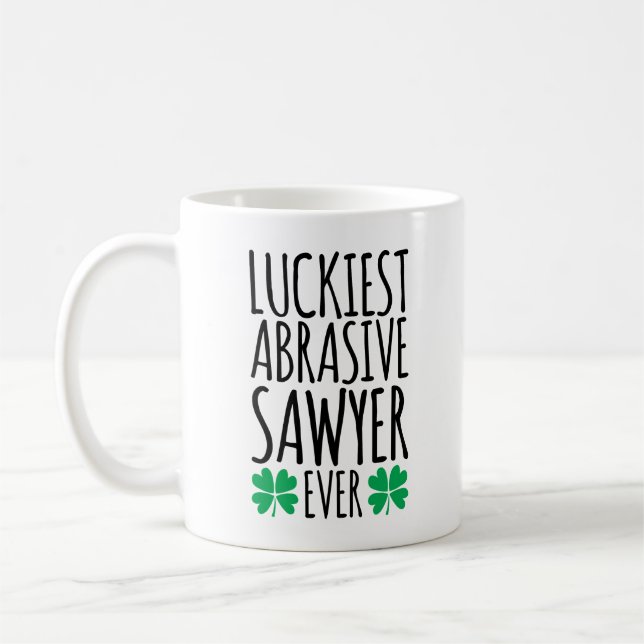 Luckiest Abrasive Sawyer någonsin Kaffemugg (Vänster)