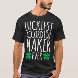 Luckiest Accordion Maker All St patricks day T Shirt