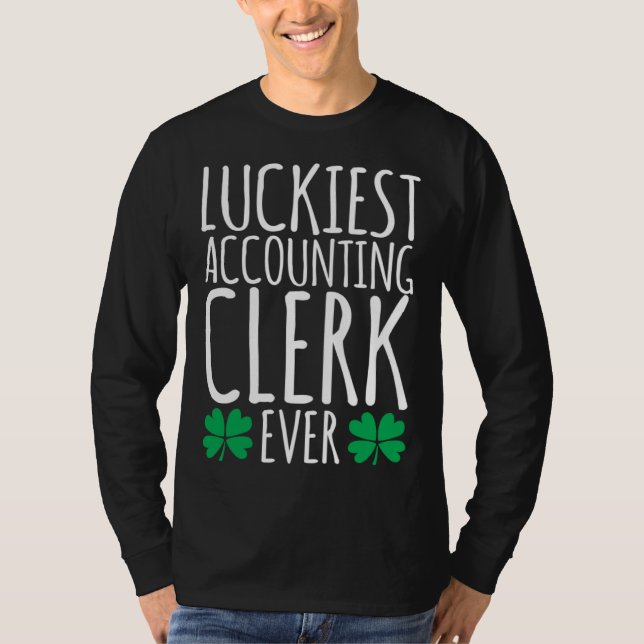 Luckiest Accounting Clerk Accountant  St Patricks  T Shirt (Framsida)