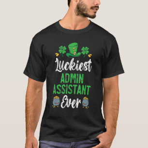 Luckiest Admin Assistant till St Patrick's Saint T Shirt