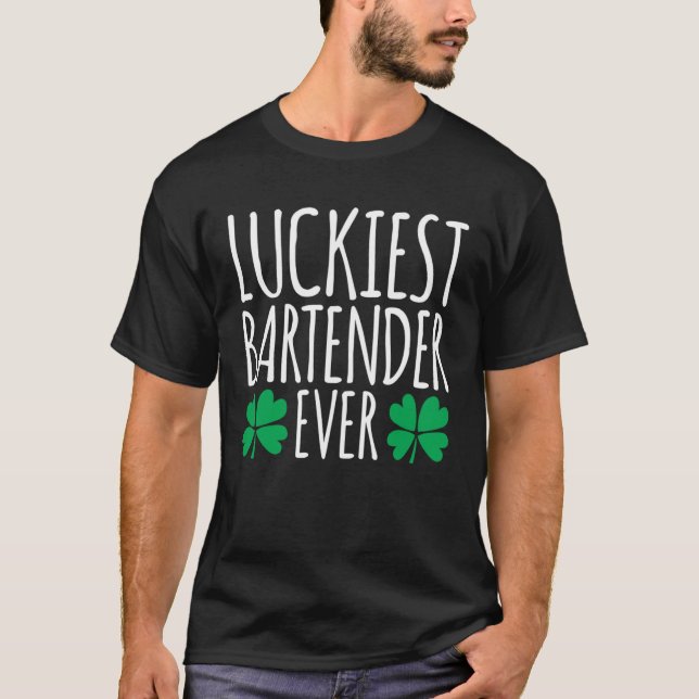 Luckiest Bartender Barkeeper Ever  St Patricks Day T Shirt (Framsida)