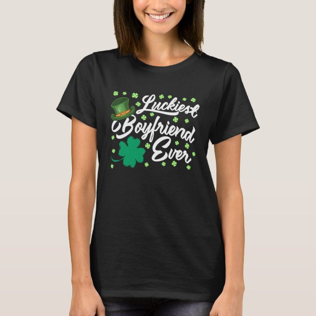 Luckiest Boyfriend Ever Valentine's Day St Patrick T Shirt (Framsida)