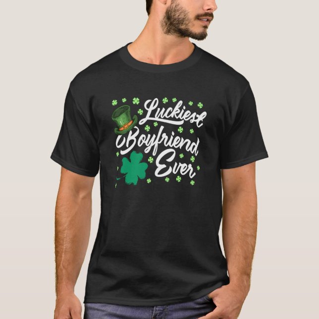 Luckiest Boyfriend Ever Valentine's Day St Patrick T Shirt (Framsida)