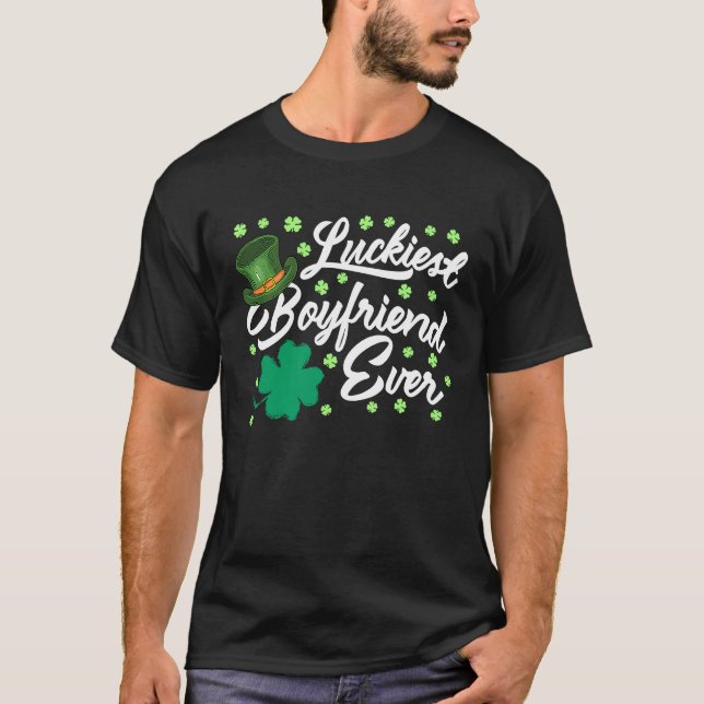 Luckiest Boyfriend Ever Valentine's Day St Patrick T Shirt (Framsida)