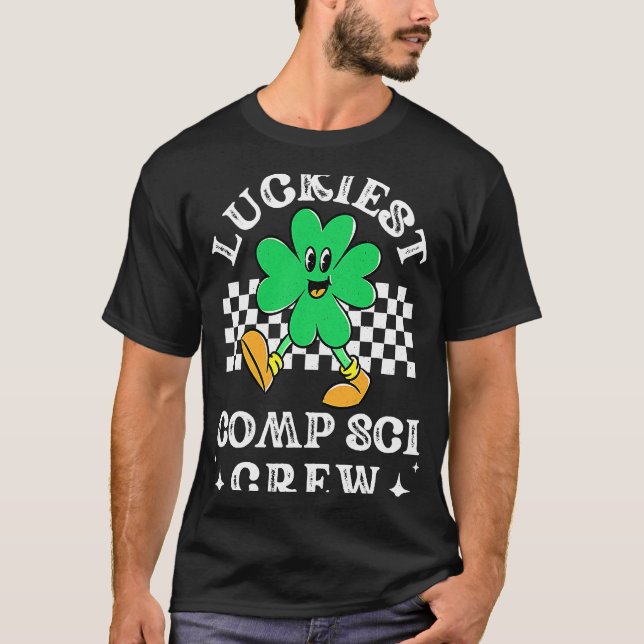 Luckiest Comp Sci Crew Computer Science Coder St P T Shirt (Framsida)