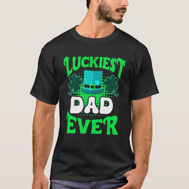 Luckiest Dad ever St Patrick's Day Dad T Shirt (Framsida)