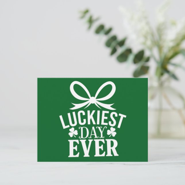 Luckiest Day nånsin St patricks day Irish Lucky Vykort (Stående Fram)