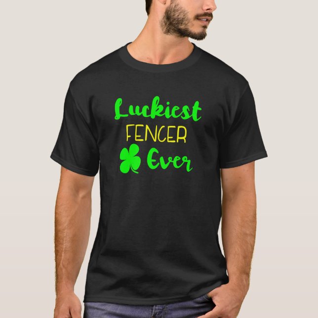Luckiest Fencer nånsin St patricks day Irish Fenin T Shirt (Framsida)