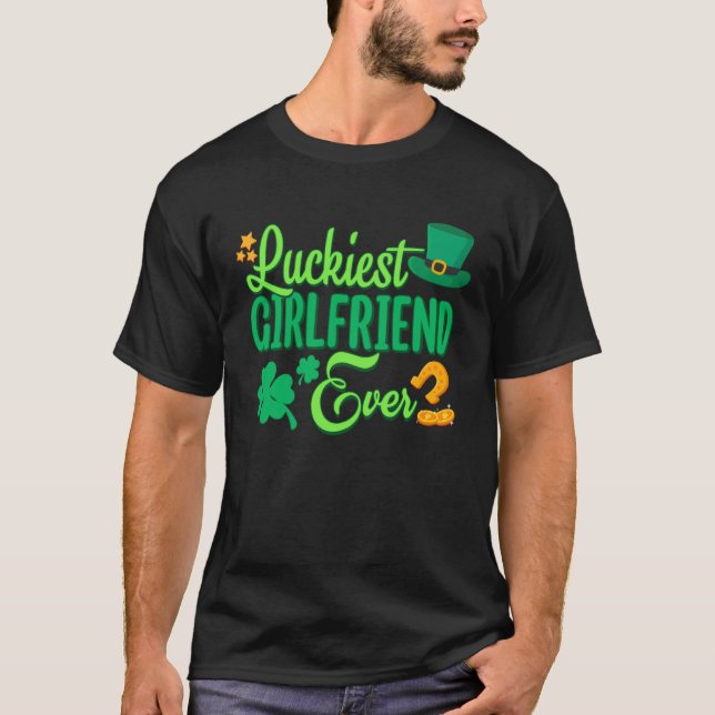 Luckiest Girlfriend Ever St Patricks Day Cute Wome T Shirt (Framsida)