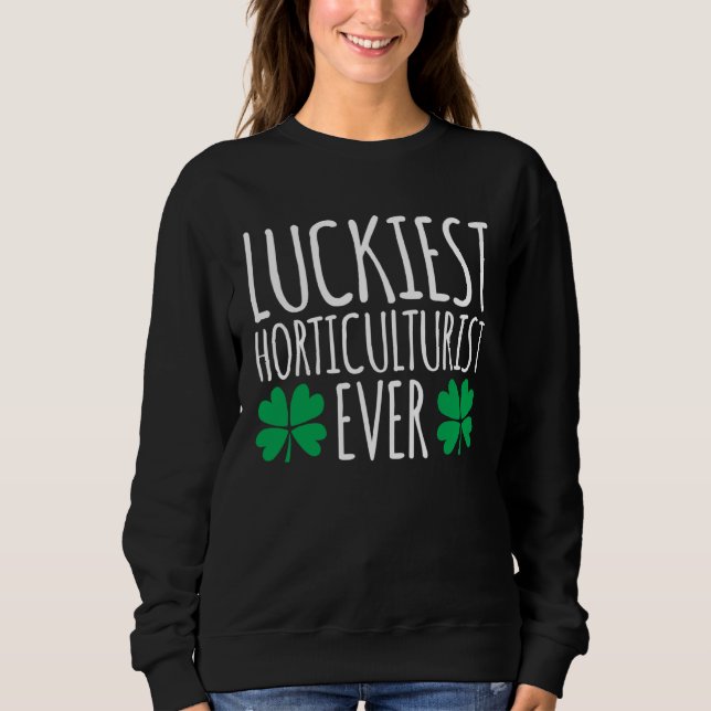 Luckiest Horticulturist Ever  St Patricks Day T Shirt (Framsida)