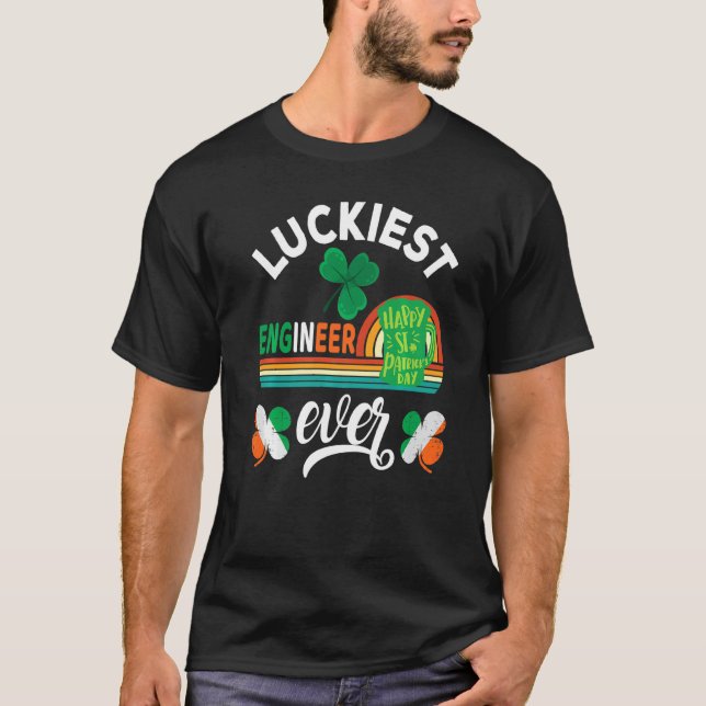 Luckiest Ingenjör någonsin Shamrock St Patrick Day T Shirt (Framsida)