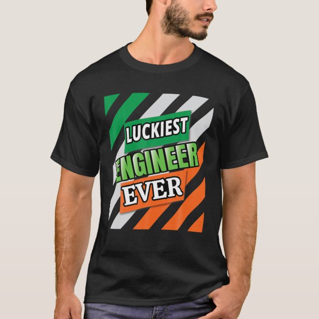 Luckiest Ingenjör nånsin Shamrock St patrick's day T Shirt (Framsida)