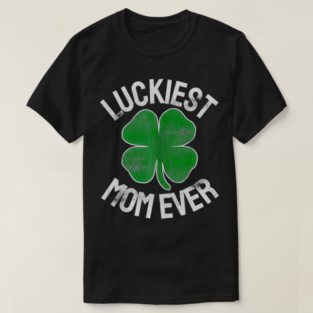 Luckiest Mamma någonsin Shamrock Irish St T Shirt (Design framsida)