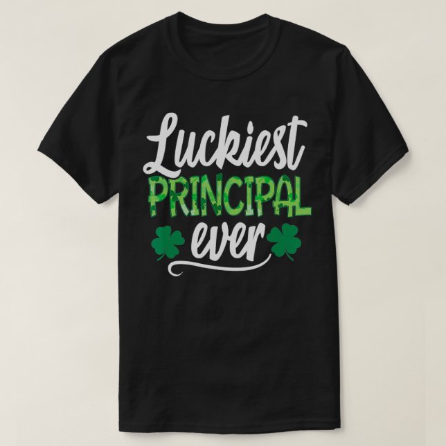 Luckiest Principal Ever  Funny St T Shirt (Design framsida)