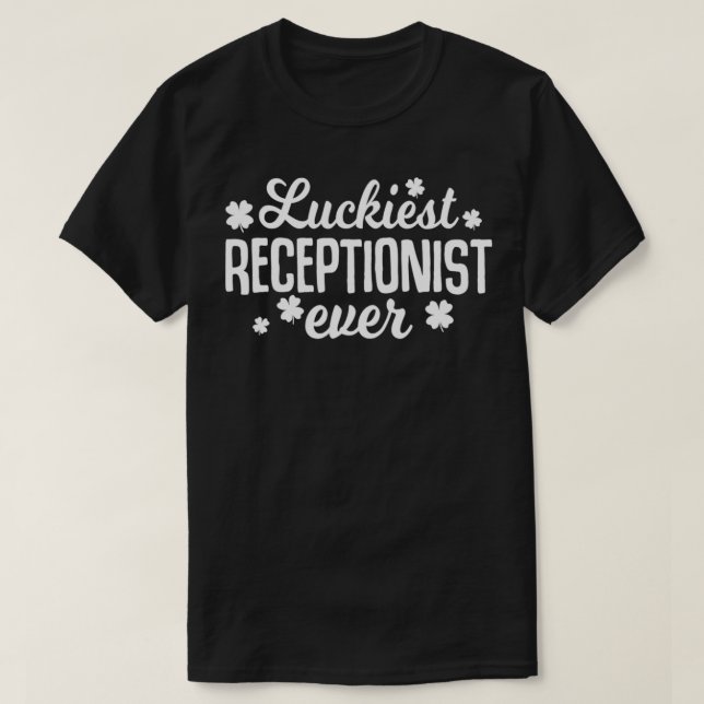 Luckiest Receptionist Ever Irish St Patrick Day gi T Shirt (Design framsida)