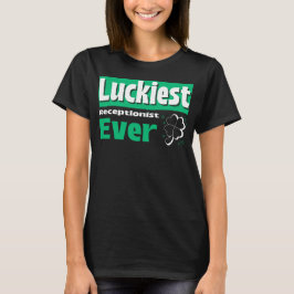 Luckiest Receptionist som varit på kontoret St. Pa T Shirt