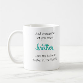 Luckiest Sister i World Brother Kaffemugg