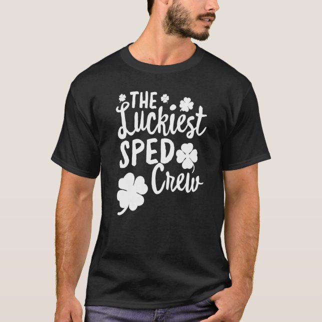 Luckiest SPED CREW St patrick's day Lucky Iris T Shirt (Framsida)