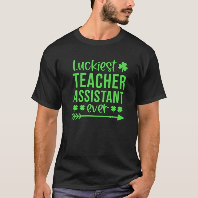 Luckiest Teacher Assistant nånsin Shamrocks St. Pa T Shirt (Framsida)