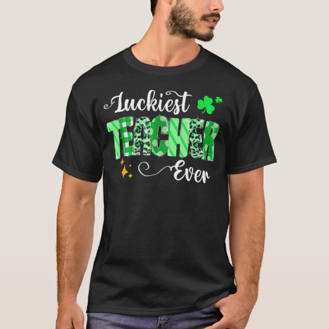 Luckiest Teacher Ever Shamrock Teacher St Patricks T Shirt (Framsida)