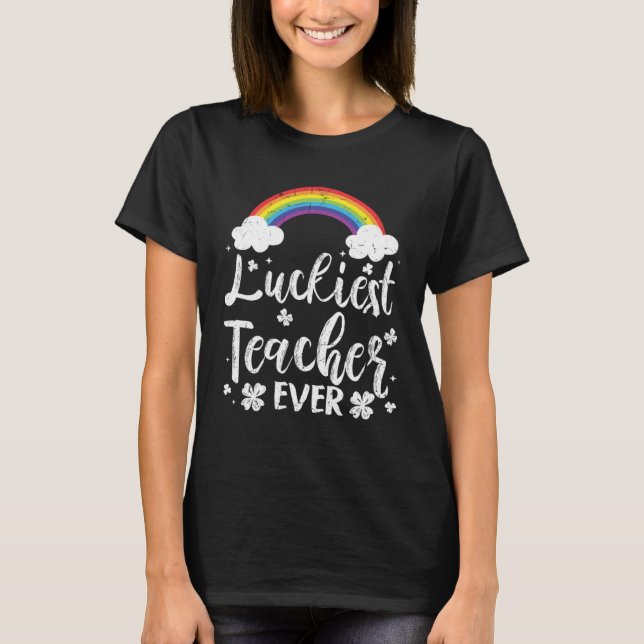 Luckiest Teacher Ever St Patricks Day Lucky Rainbo T Shirt (Framsida)