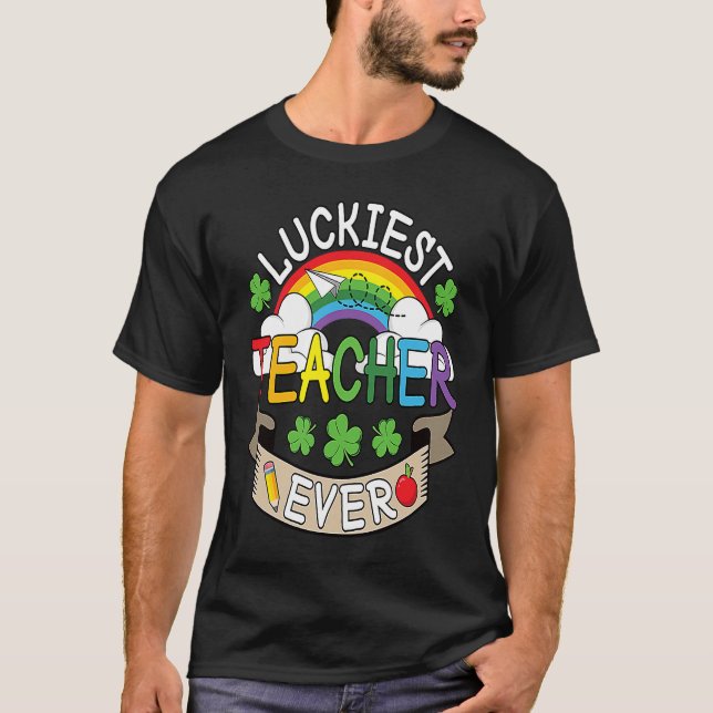 Luckiest Teacher Ever St Patricks Day Shamrock Iri T Shirt (Framsida)