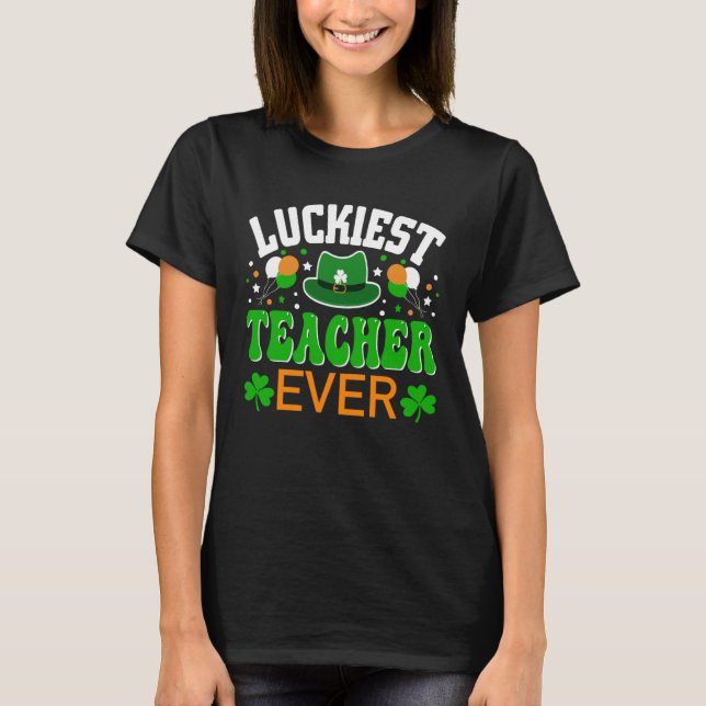 Luckiest Teacher Ever  St Patricks Day T Shirt (Framsida)