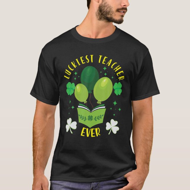 Luckiest Teacher nånsin Shamrock St patrick's day  T Shirt (Framsida)