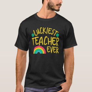 Luckiest Teacher nånsin St Patrick Day Teacher Sai T Shirt