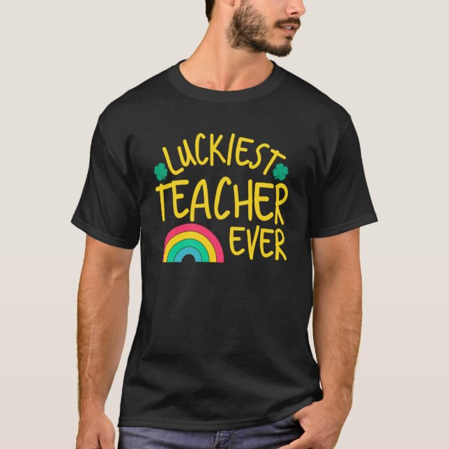Luckiest Teacher nånsin St Patrick Day Teacher Sai T Shirt (Framsida)