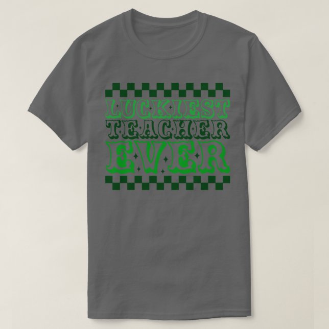 Luckiest Teacher nånsin T Shirt (Design framsida)