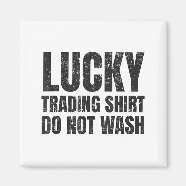 Lucking Trading Shirt Funny Stock Market Traders G Magnet (Framsidan)