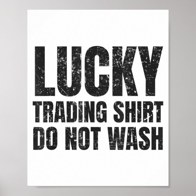 Lucking Trading Shirt Funny Stock Market Traders G Poster (Framsidan)
