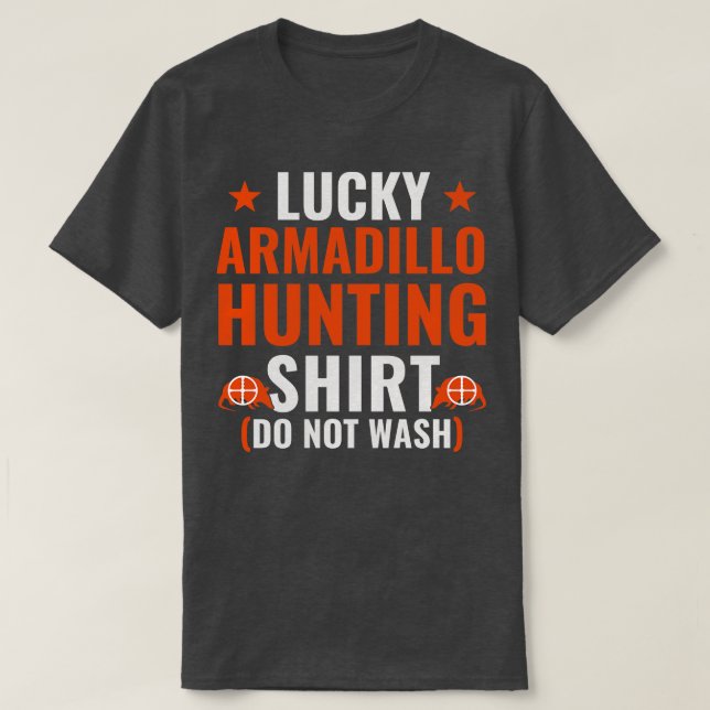 Lucky Armadillo Hunting Funny Armadillo Hunter T Shirt (Design framsida)