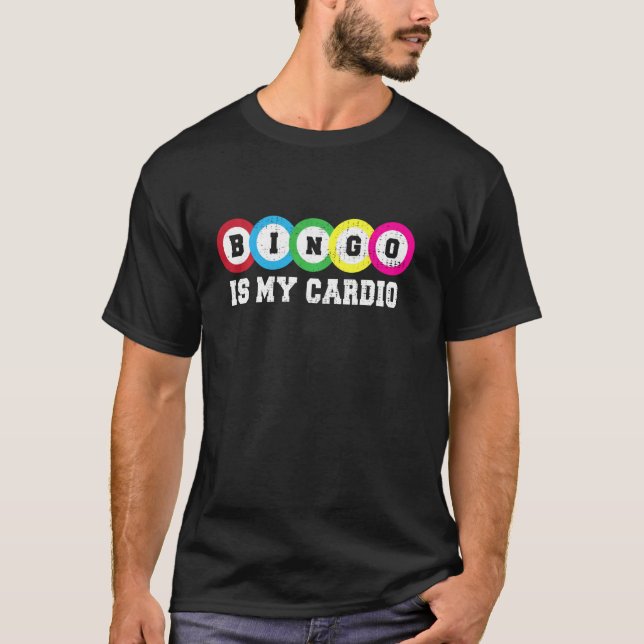 Lucky Bingo Game Players Quote - Cardio Exercise J T Shirt (Framsida)