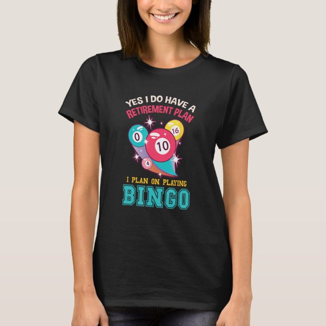 Lucky Bingo Player Pension Plan Bingo Bollar Tunna T Shirt (Framsida)