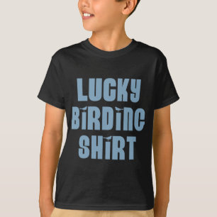 Lucky Birding Shirt T-shirt