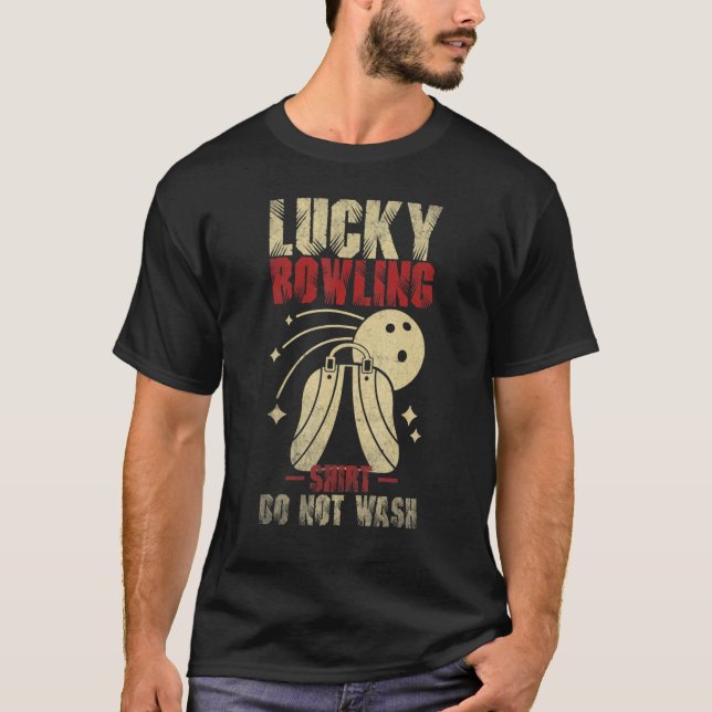 Lucky bowling   do not wash Bowler Player Ten Pins T Shirt (Framsida)