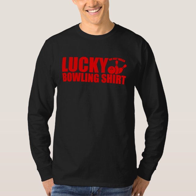 Lucky Bowling Do Not Wash Funny Quote For Bowlers  T Shirt (Framsida)