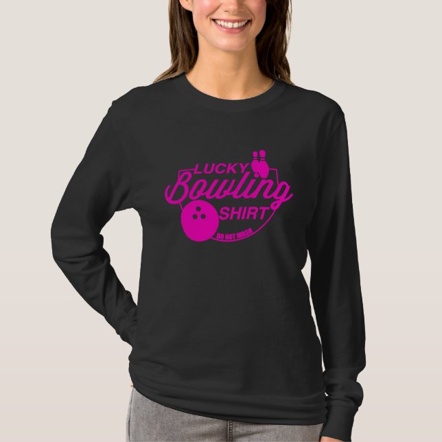 Lucky Bowling Do Not Wash Funny Quote For Bowlers  T Shirt (Framsida)