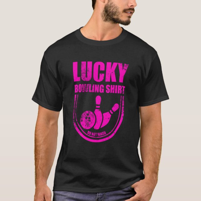 Lucky Bowling Do Not Wash Quote For Bowlers  17 T Shirt (Framsida)