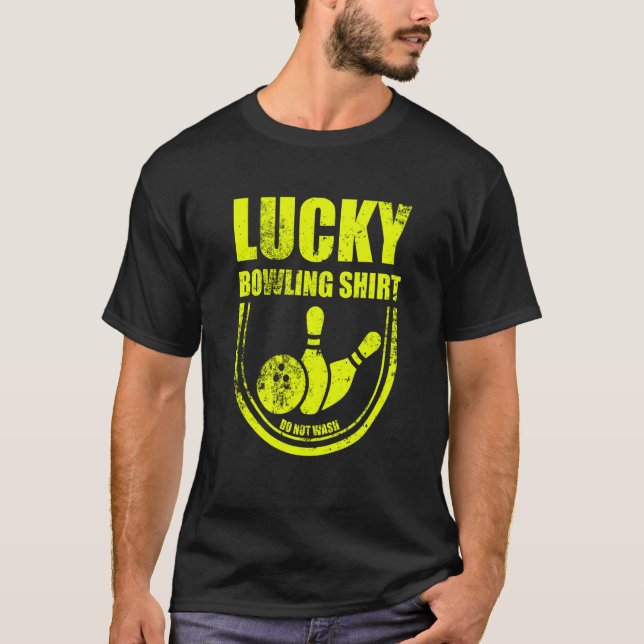 Lucky Bowling Do Not Wash Quote For Bowlers  30 T Shirt (Framsida)