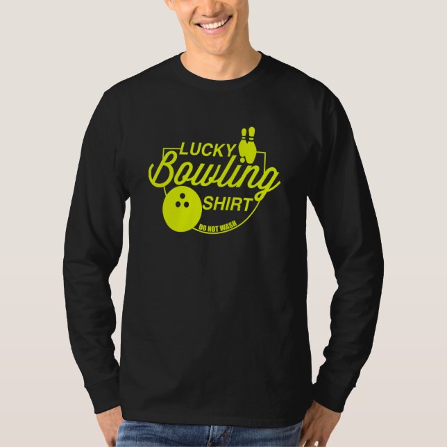 Lucky Bowling Do Not Wash Quote For Bowlers  39 T Shirt (Framsida)
