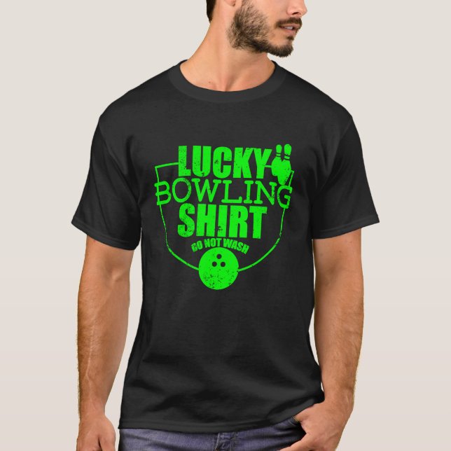 Lucky Bowling  Do Not Wash  Quote For Bowlers  4 T Shirt (Framsida)