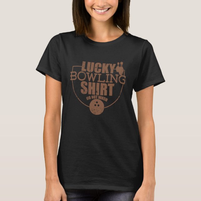 Lucky Bowling  Do Not Wash  Quote For Bowlers  5 T Shirt (Framsida)
