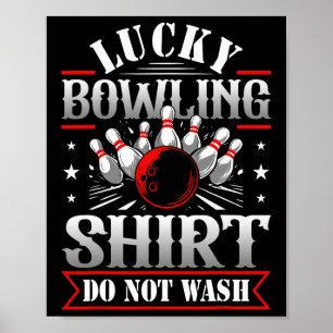Lucky Bowling Shirt Tvättar inte Funny Bowl-spel Poster