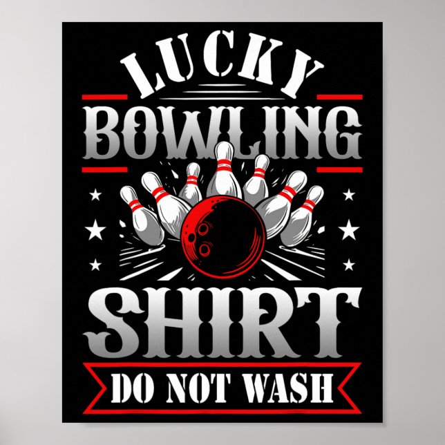 Lucky Bowling Shirt Tvättar inte Funny Bowl-spel Poster (Framsidan)