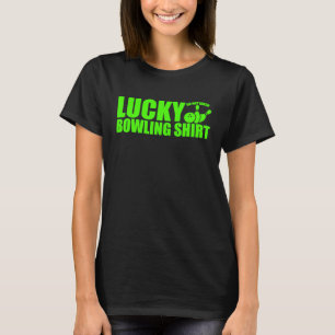 Lucky Bowling Tvättar inte en lättanvänd citat för T Shirt