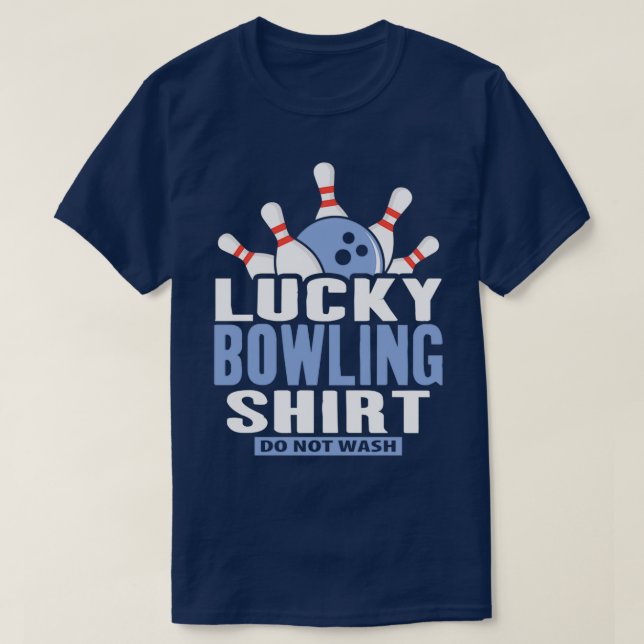 Lucky Bowling Tvättar inte FUNNY Bowling Bowlarear T Shirt (Design framsida)